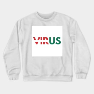 Stop Virus Crewneck Sweatshirt